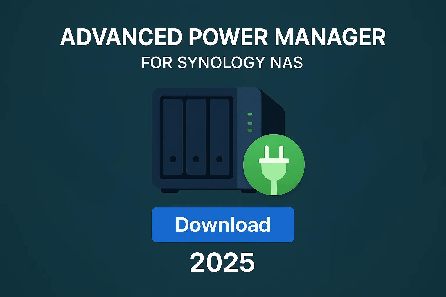 Advanced Power Manager for Synology NAS – Smart Energy Saving
